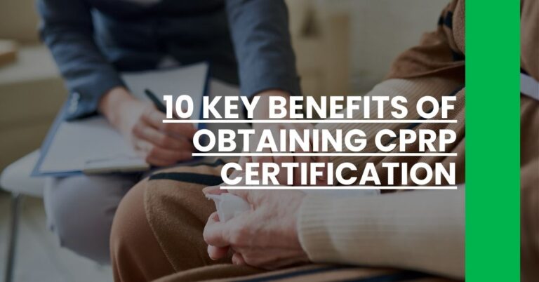 10 Key Benefits of Obtaining CPRP Certification